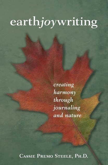 Earth Joy Writing, Cassie Premo Steele - Paperback - 9781618220349