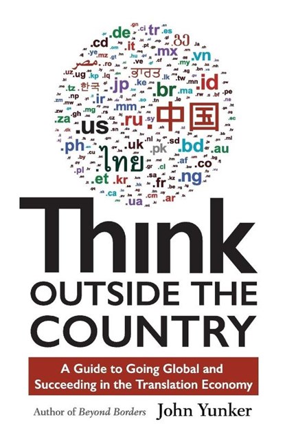 Think Outside the Country, John Yunker - Paperback - 9781618220493