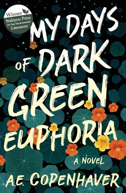 My Days of Dark Green Euphoria, A E Copenhaver - Paperback - 9781618220974