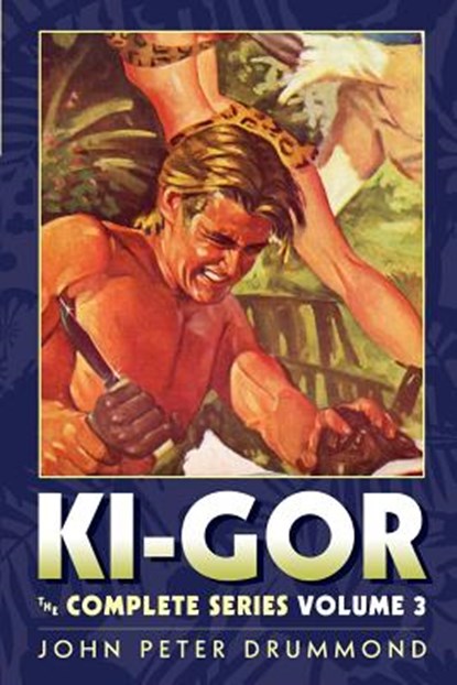 Ki-Gor: The Complete Series Volume 3, Howard Andrew Jones - Paperback - 9781618272355