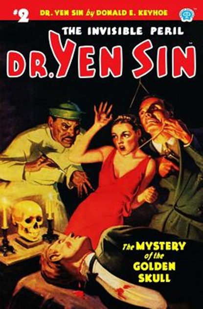 Dr. Yen Sin #2: The Mystery of the Golden Skull, Donald E. Keyhoe - Paperback - 9781618272553