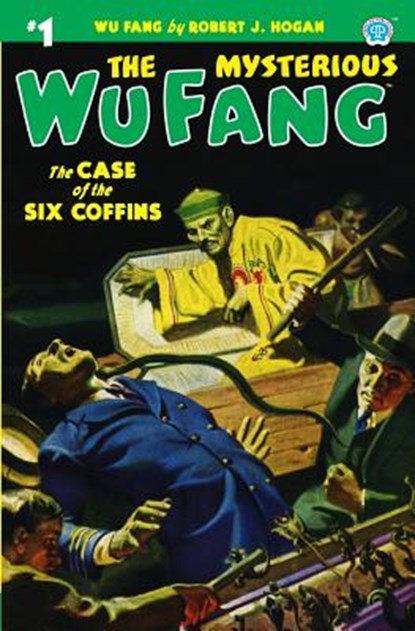 The Mysterious Wu Fang #1: The Case of the Six Coffins, Robert J. Hogan - Paperback - 9781618272591