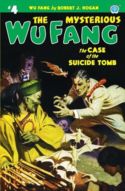 The Mysterious Wu Fang #4: The Case of the Suicide Tomb, Robert J. Hogan - Paperback - 9781618272621