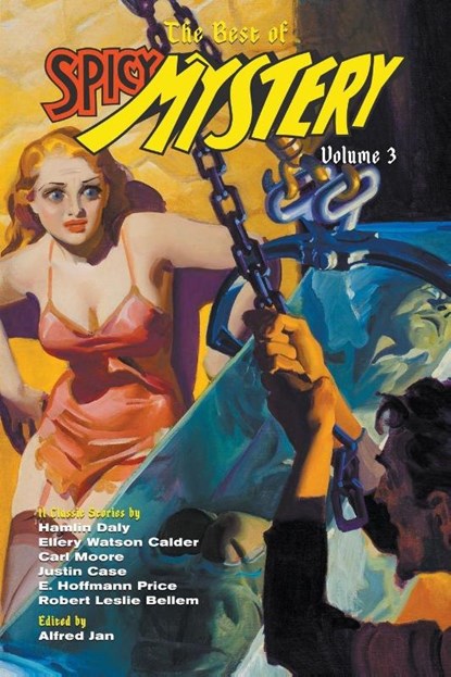 The Best of Spicy Mystery, Volume 3, E Hoffmann Price ; Robert Leslie Bellem ; Justin Case - Paperback - 9781618273161