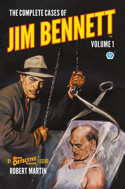 The Complete Cases of Jim Bennett, Volume 1, Robert Martin - Paperback - 9781618276872