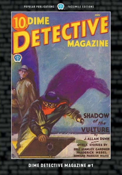 Dime Detective Magazine #1, J. Allan Dunn ; Frederick Nebel ; Erle Stanley Gardner - Paperback - 9781618277060