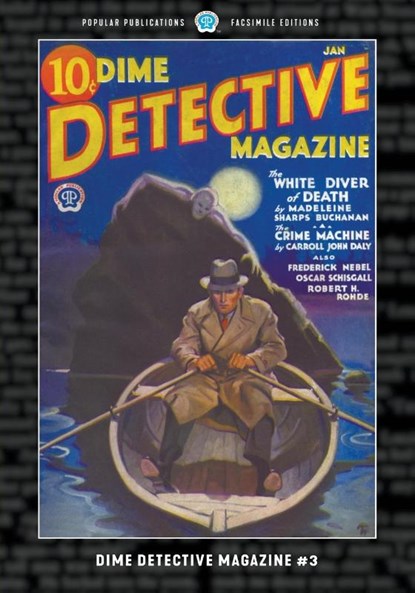 Dime Detective Magazine #3, Frederick Nebel ; Carroll John Daly ; Oscar Schisgall - Paperback - 9781618277121