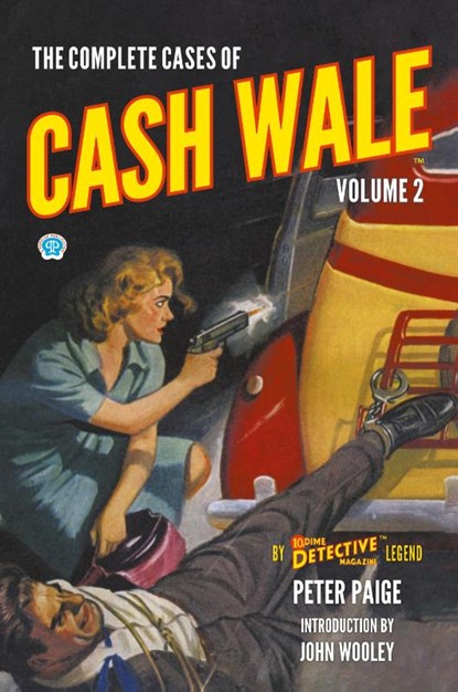 The Complete Cases of Cash Wale, Volume 2, Morton Wolson ; Peter Paige - Paperback - 9781618277435