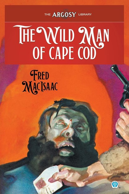 The Wild Man of Cape Cod, Fred Macisaac - Paperback - 9781618277602