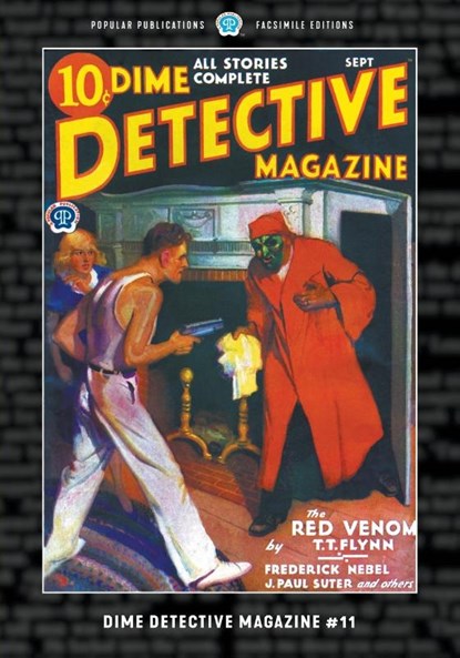 Dime Detective Magazine #11, T. T. Flynn ; Frederick Nebel ; J. Paul Suter - Paperback - 9781618277954