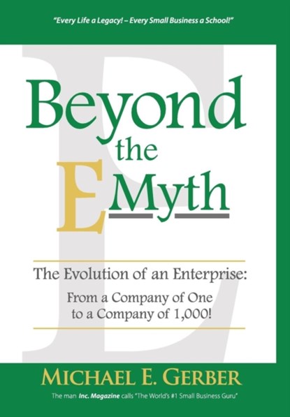 Beyond The E-Myth, GERBER,  Michael E - Gebonden - 9781618350480