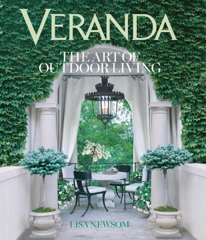 Veranda The Art of Outdoor Living, Lisa Newsom ; Veranda Veranda - Gebonden - 9781618370884