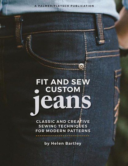 Fit and Sew Custom Jeans, Helen Elizabeth Bartley - Paperback - 9781618471062