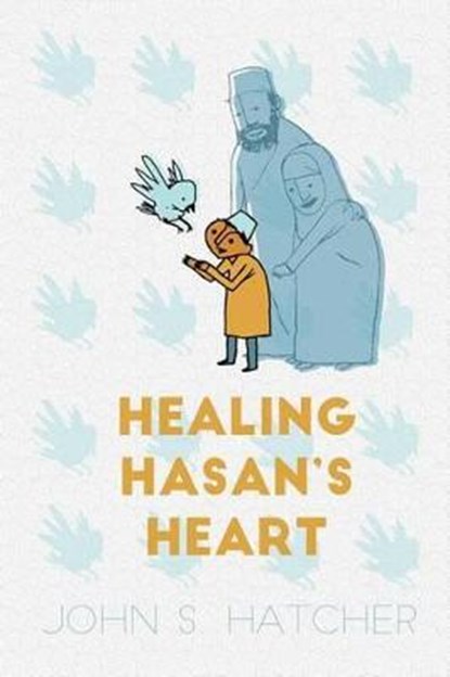 Healing Hasan's Heart, HATCHER,  John S. - Paperback - 9781618510808