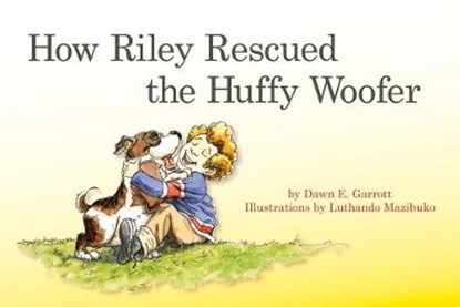 How Riley Rescued the Huffy Woofer, GARROTT,  Dawn E. - Paperback - 9781618510921