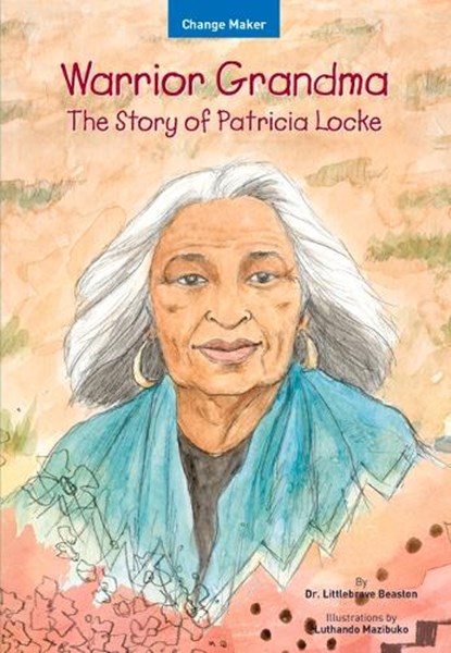 Warrior Grandma: The Story of Patricia Locke, Littlebrave Beaston - Paperback - 9781618512130