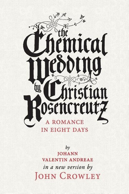 The Chemical Wedding, John Crowley - Paperback - 9781618731081