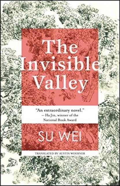 The Invisible Valley, Su Wei - Paperback - 9781618731456