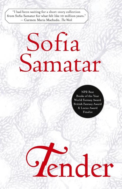 Tender, Sofia Samatar - Paperback - 9781618731654