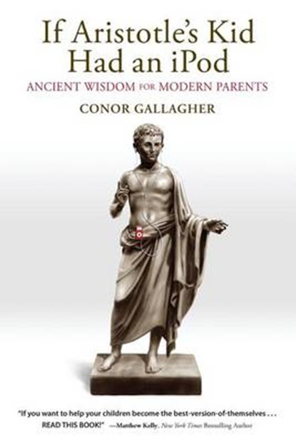 If Aristotle's Kid Had an iPod, GALLAGHER,  Conor - Paperback - 9781618900623