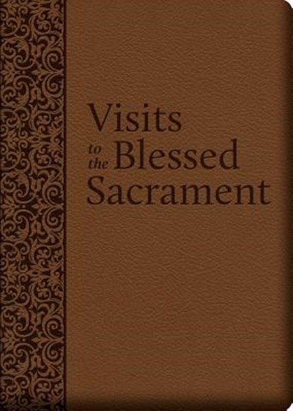 Visits to the Blessed Sacrament, Liguori - Gebonden - 9781618902337
