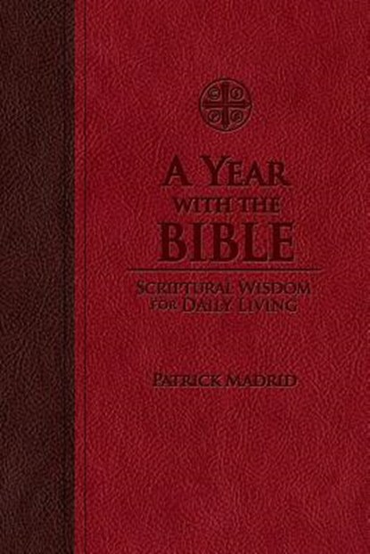 A Year with the Bible, Patrick Madrid - Gebonden - 9781618903952