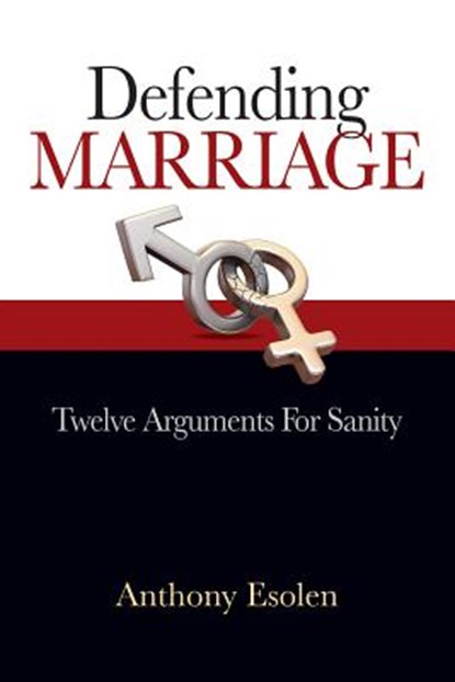 Defending Marriage, Anthony M. Esolen - Paperback - 9781618906045