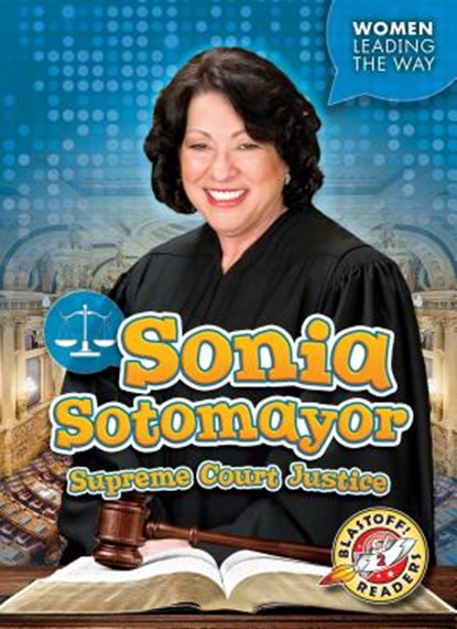 Sonia Sotomayor: Supreme Court Justice, Paige V. Polinsky - Paperback - 9781618915061