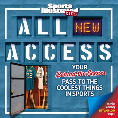 Sports Illustrated Kids All New Access: Your Behind-The-Scenes Pass to the Coolest Things in Sports, Sports Illustrated Kids - Gebonden - 9781618930491