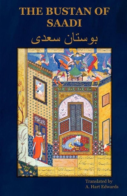 The Bustan of Saadi, niet bekend - Paperback - 9781618950260