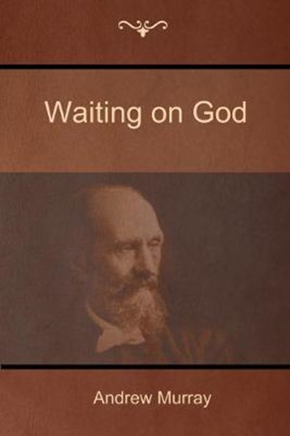 Waiting on God, MURRAY,  Andrew - Paperback - 9781618952202