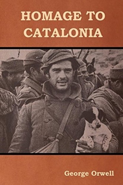 Homage to Catalonia, George Orwell - Paperback - 9781618952738