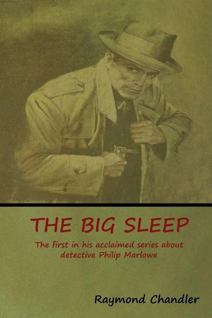 The Big Sleep, Raymond Chandler - Paperback - 9781618953292