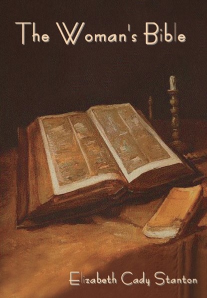 The Woman's Bible, Elizabeth Cady Stanton - Gebonden - 9781618956200