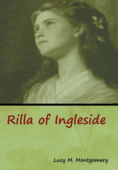 Rilla of Ingleside, Lucy M Montgomery - Gebonden - 9781618956491