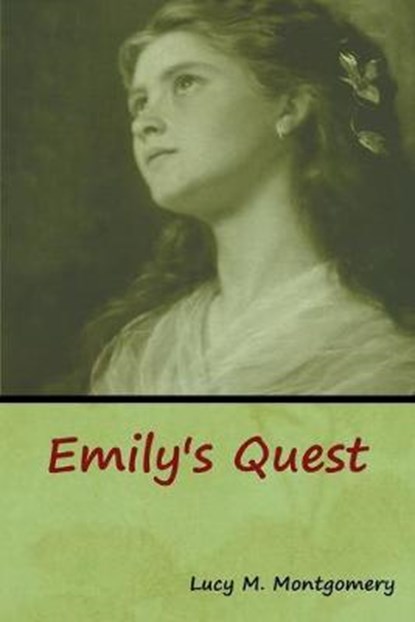 Emily's Quest, MONTGOMERY,  Lucy M - Paperback - 9781618957290