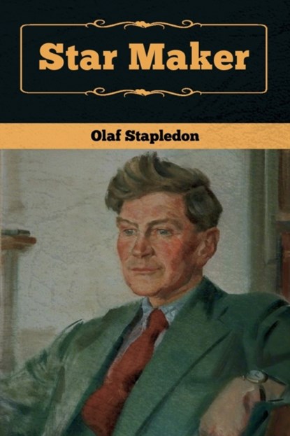 Star Maker, Olaf Stapledon - Paperback - 9781618957337