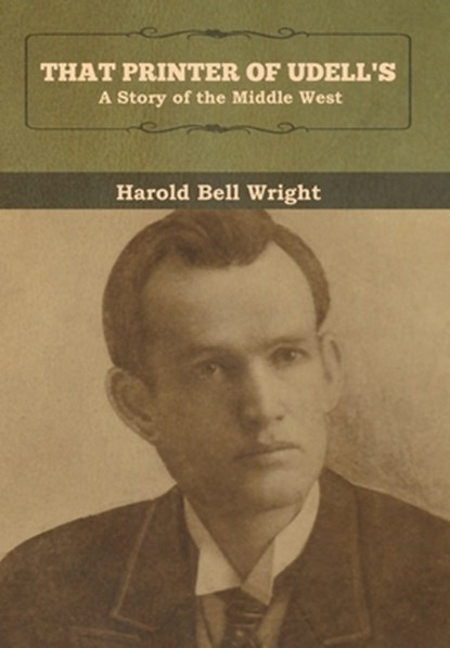 That Printer of Udell's, Harold Bell Wright - Gebonden - 9781618958112