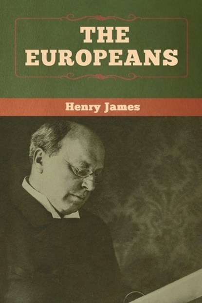 The Europeans, JAMES,  Henry - Paperback - 9781618958754