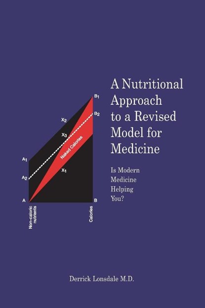 A Nutritional Approach to a Revised Model for Medicine, Derrick Lonsdale - Paperback - 9781618970923