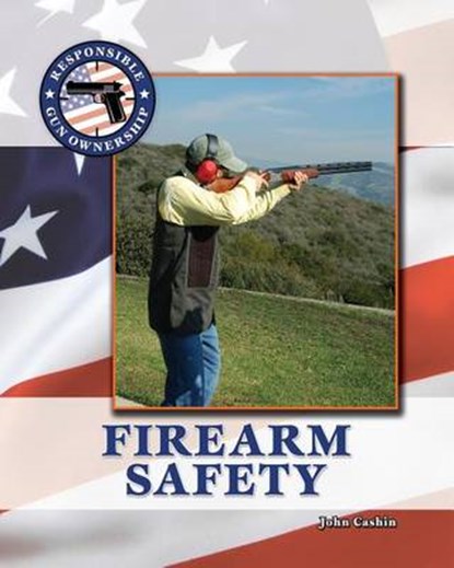 Firearm Safety, CASHIN,  John - Gebonden - 9781619000483