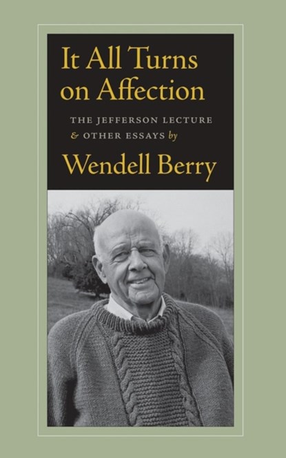 It All Turns on Affection, Wendell Berry - Paperback - 9781619021143