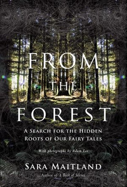 From the Forest, Sara Maitland - Ebook - 9781619021365