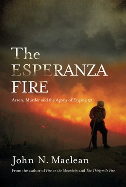 The Esperanza Fire, John N. Maclean - Ebook - 9781619021488