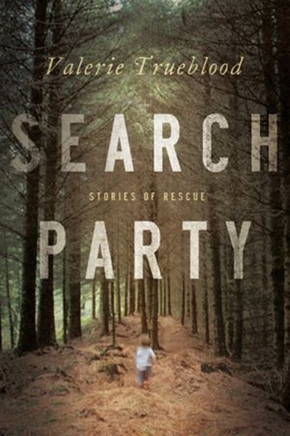 Search Party, Valerie Trueblood - Ebook - 9781619022232