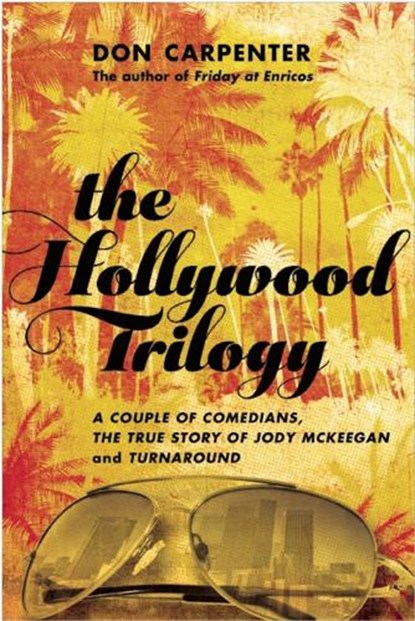 The Hollywood Trilogy, Don Carpenter - Paperback - 9781619023420