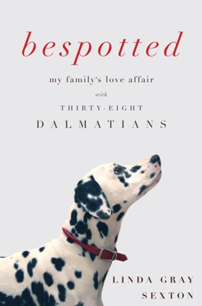 Bespotted, Linda Gray Sexton - Ebook - 9781619024014