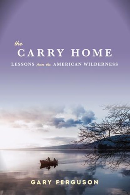 The Carry Home, Gary Ferguson - Ebook - 9781619024021