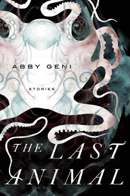 The Last Animal, Abby Geni - Paperback - 9781619024373