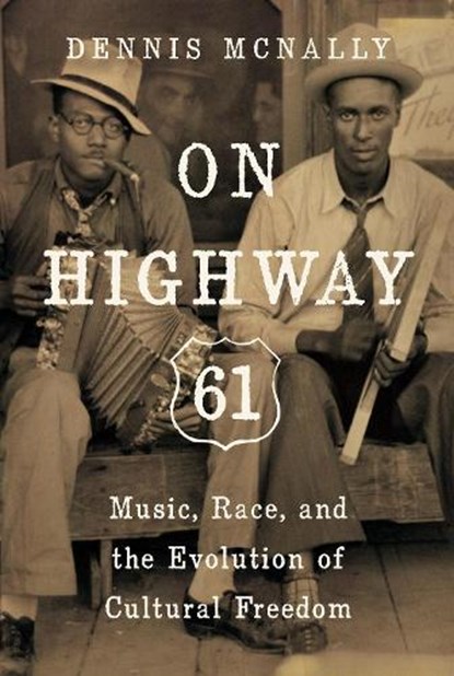 On Highway 61, Dennis Mcnally - Paperback - 9781619025813